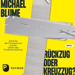 Rückzug oder Kreuzzug? von Blume,  Michael