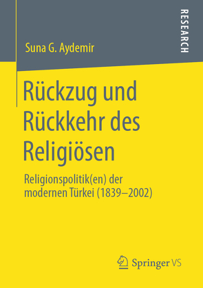 Rückzug und Rückkehr des Religiösen von Aydemir,  Suna G.