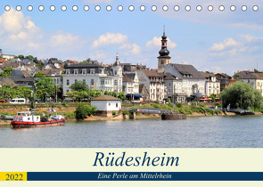 Rüdesheim – Eine Perle am Mittelrhein (Tischkalender 2022 DIN A5 quer) von Klatt,  Arno