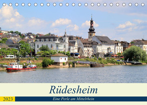 Rüdesheim – Eine Perle am Mittelrhein (Tischkalender 2023 DIN A5 quer) von Klatt,  Arno
