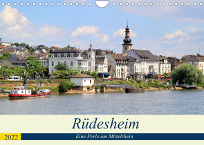 Rüdesheim – Eine Perle am Mittelrhein (Wandkalender 2022 DIN A4 quer) von Klatt,  Arno
