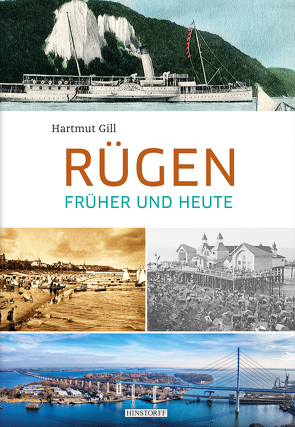 Rügen früher und heute von Gill,  Hartmut