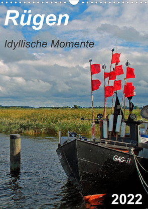 Rügen-Idyllische Momente (Wandkalender 2022 DIN A3 hoch) von Loebus,  Eberhard