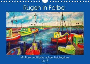 Rügen in Farbe – Mit Pinsel und Farbe auf der Lieblingsinsel (Wandkalender 2018 DIN A4 quer) von Schimmack,  Michaela