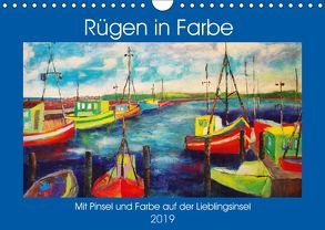 Rügen in Farbe – Mit Pinsel und Farbe auf der Lieblingsinsel (Wandkalender 2019 DIN A4 quer) von Schimmack,  Michaela