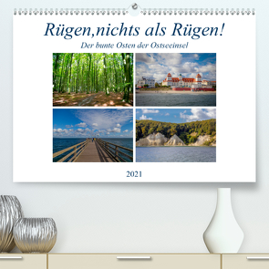Rügen, nichts als Rügen! (Premium, hochwertiger DIN A2 Wandkalender 2021, Kunstdruck in Hochglanz) von Abel,  Micaela