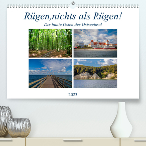 Rügen, nichts als Rügen! (Premium, hochwertiger DIN A2 Wandkalender 2023, Kunstdruck in Hochglanz) von Abel,  Micaela