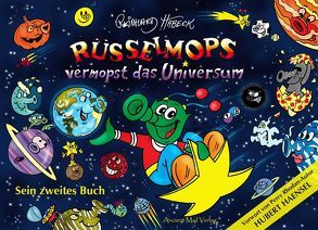 Rüsselmops vermopst das Universum von Habeck,  Reinhard, Haensel,  Hubert