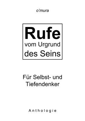 Rufe vom Urgrund des Seins von o'mura, 