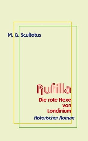 Rufilla von Schareika,  Helmut, Scultetus,  M.G.