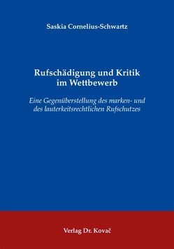 Rufschädigung und Kritik im Wettbewerb von Cornelius-Schwartz,  Saskia