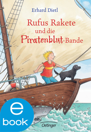 Rufus Rakete und die Piratenblut-Bande von Dietl,  Erhard
