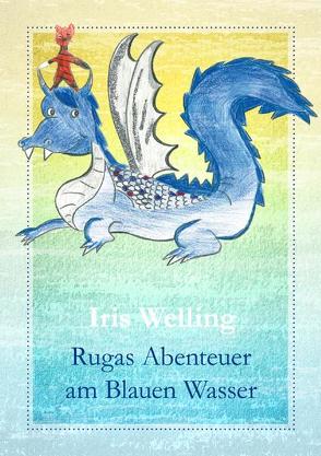 Rugas Abenteuer am Blauen Wasser von Welling,  Iris