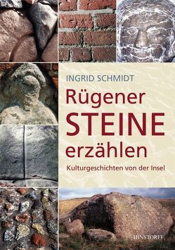 Rügener Steine erzählen von Schmidt,  Ingrid