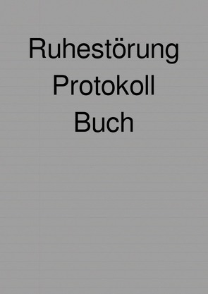 Ruhestörung Protokoll Buch von Falk,  Peter