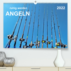 Ruhig werden – Angeln (Premium, hochwertiger DIN A2 Wandkalender 2022, Kunstdruck in Hochglanz) von Roder,  Peter