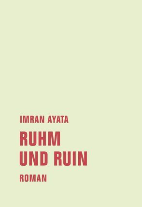 Ruhm und Ruin von Ayata,  Imran