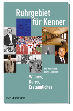 Ruhrgebiet für Kenner von Kiesendahl,  Rolf, Lukassen,  Sylvia