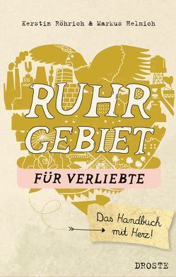 Ruhrgebiet für Verliebte von Helmich,  Markus, Röhrich,  Kerstin