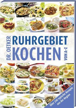 Ruhrgebiet Kochen von A-Z von Dr. Oetker