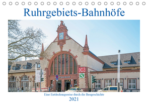 Ruhrgebiets-Bahnhöfe (Tischkalender 2021 DIN A5 quer) von Hermann,  Bernd