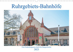 Ruhrgebiets-Bahnhöfe (Wandkalender 2023 DIN A3 quer) von Hermann,  Bernd