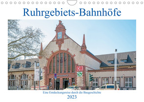 Ruhrgebiets-Bahnhöfe (Wandkalender 2023 DIN A4 quer) von Hermann,  Bernd