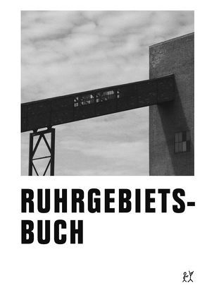 Ruhrgebietsbuch von Sundermeier,  Jörg, Weckesser,  Markus