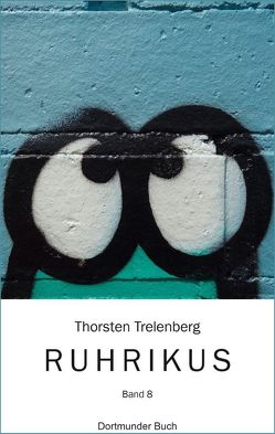Ruhrikus Band VIII von Trelenberg,  Thorsten