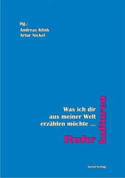 Ruhrkulturen von Klink,  Andreas, Nickel,  Artur