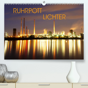 RUHRPOTT LICHTER (Premium, hochwertiger DIN A2 Wandkalender 2023, Kunstdruck in Hochglanz) von Joecks,  Armin