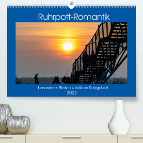 Ruhrpott-Romantik (Premium, hochwertiger DIN A2 Wandkalender 2022, Kunstdruck in Hochglanz) von Stojke,  Norbert