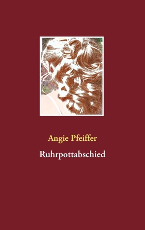 Ruhrpottabschied von Pfeiffer,  Angie
