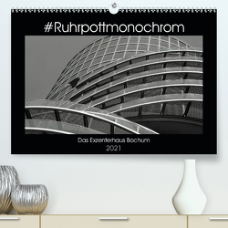 #Ruhrpottmonochrom – Das Exzenterhaus Bochum (Premium, hochwertiger DIN A2 Wandkalender 2021, Kunstdruck in Hochglanz) von Lewald,  Dominik