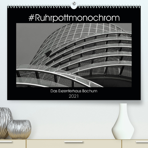 #Ruhrpottmonochrom – Das Exzenterhaus Bochum (Premium, hochwertiger DIN A2 Wandkalender 2021, Kunstdruck in Hochglanz) von Lewald,  Dominik