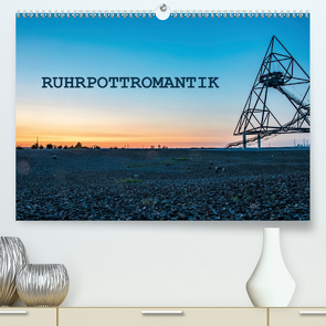 Ruhrpottromantik (Premium, hochwertiger DIN A2 Wandkalender 2021, Kunstdruck in Hochglanz) von van de Loo,  Moritz