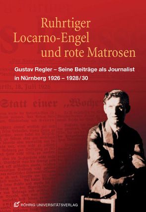 Ruhrtiger, Locarno-Engel und rote Matrosen von Scholdt,  Günter