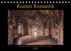 Ruinen Romantik (Tischkalender 2023 DIN A5 quer) von Junior,  Thomas