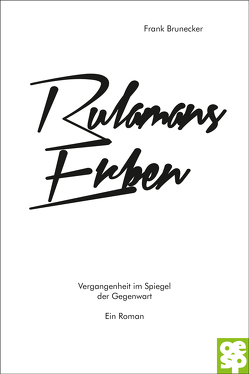 Rulamans Erben von Brunecker,  Frank