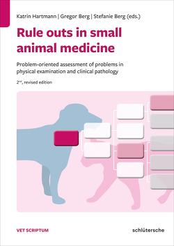 Rule outs in small animal medicine von Berg,  Dr. Gregor, Berg,  Dr. Stefanie, Hartmann,  Prof. Dr. Katrin