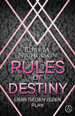 Rules of Destiny von Nicholson,  Ruby M.
