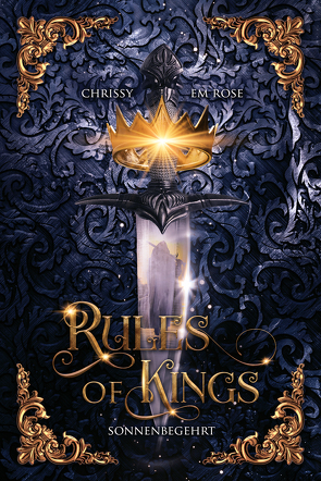 Rules of Kings von Rose,  Chrissy Em