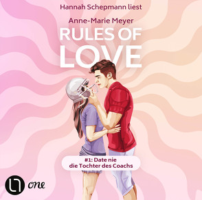 Rules of Love #1: Date nie die Tochter des Coachs von Meyer,  Anne-Marie, Oepping,  Martina M., Schepmann,  Hannah