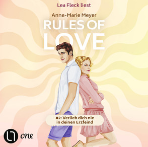 Rules of Love #2: Verlieb dich nie in deinen Erzfeind von Fleck,  Lea, Meyer,  Anne-Marie, Oepping,  Martina M.