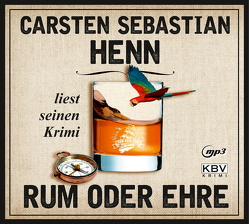 Rum oder Ehre von Henn,  Carsten Sebastian