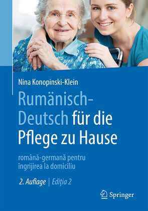 Rumänisch-Deutsch für die Pflege zu Hause von Konopinski-Klein,  Nina, Martinov,  Valentin
