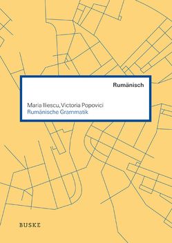 Rumänische Grammatik von Iliescu,  Maria, Popovici,  Victoria