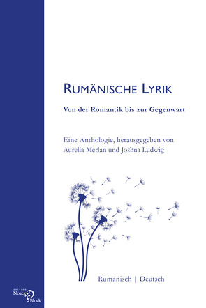 Rumänische Lyrik: Von der Romantik bis zur Gegenwart von Ludwig,  Joshua, Merlan,  Aurelia