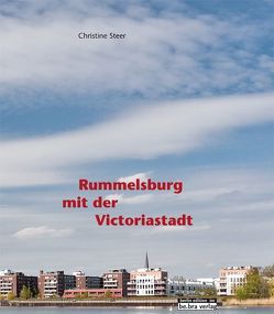 Rummelsburg mit der Victoriastadt von Steer,  Christine