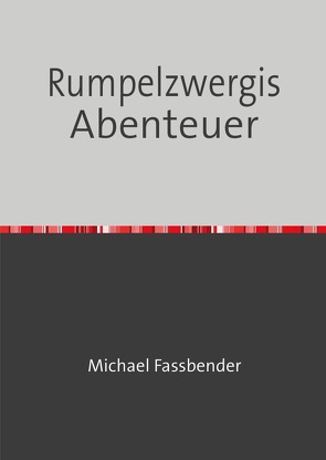Rumpelzwergis Abenteuer von Fassbender,  Michael
